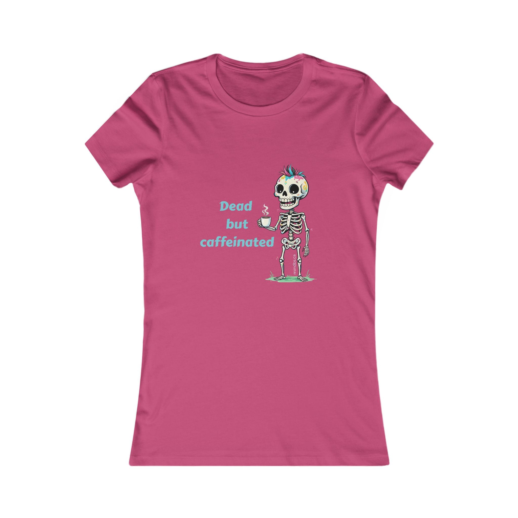 Dead but Caffeinated, Women's Tee, T-Shirt, Casual Shirt, Gift for Women, Fun Tee, Everyday Wear, Self-Care Apparel