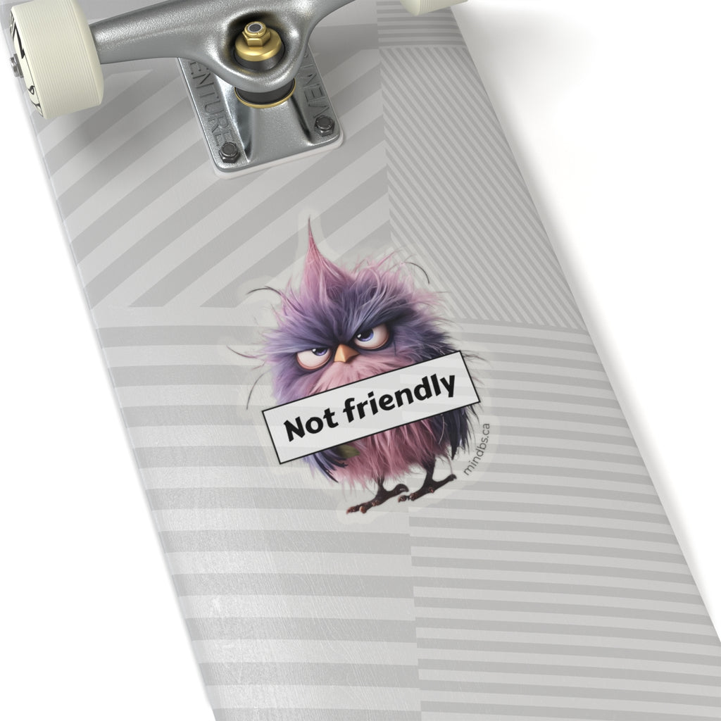 Not Friendly, Kiss-Cut Stickers | Fun Laptop Decor, Cute Gifts for Friends, Unique Art Stickers, Humorous Wall Art, Quirky Accessories