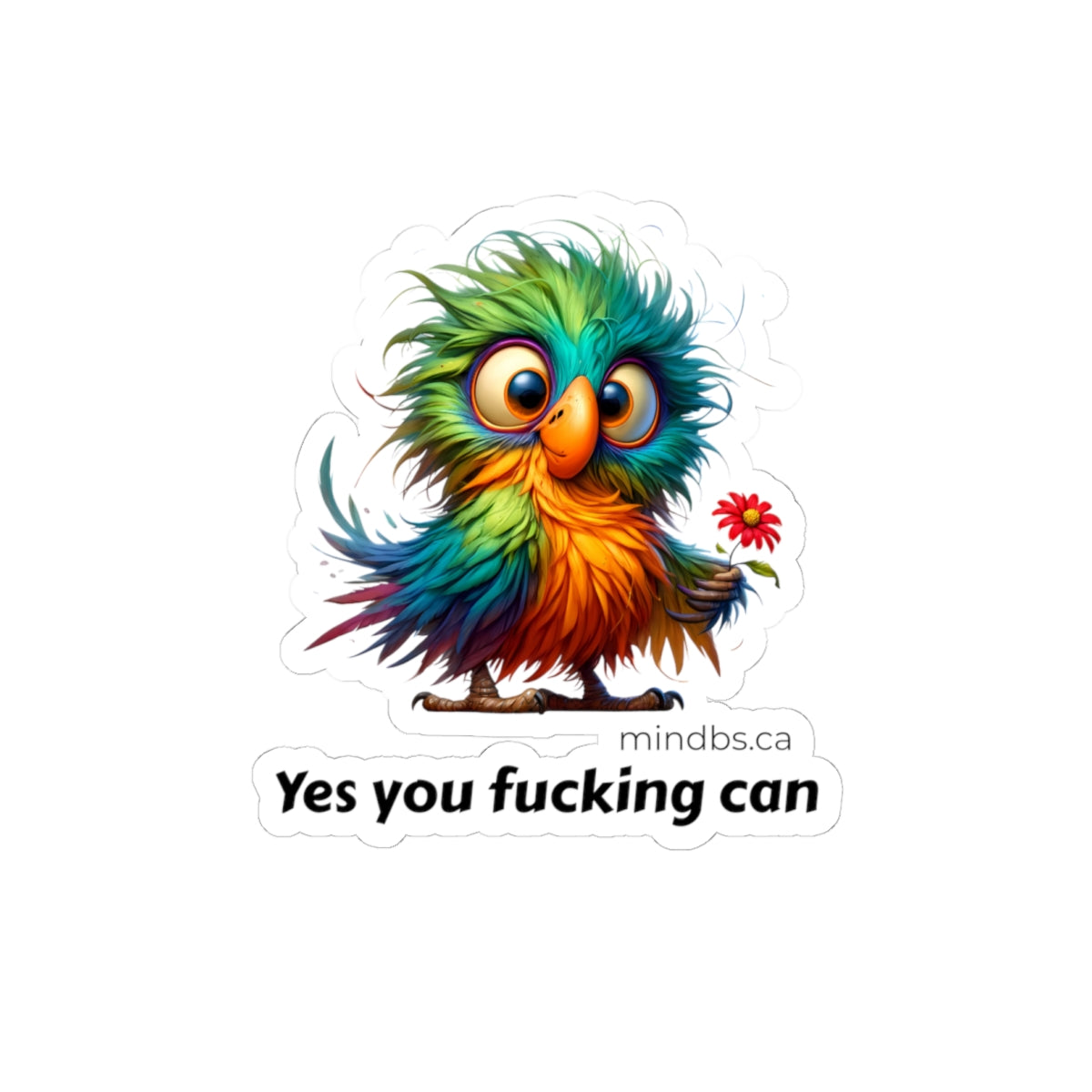 Yes you F*ing Can! Kiss-Cut Stickers with Vibrant Bird Design - Perfect for Laptop, Water Bottle, Phone - Motivational Gift, Fun Decor, Cute Art