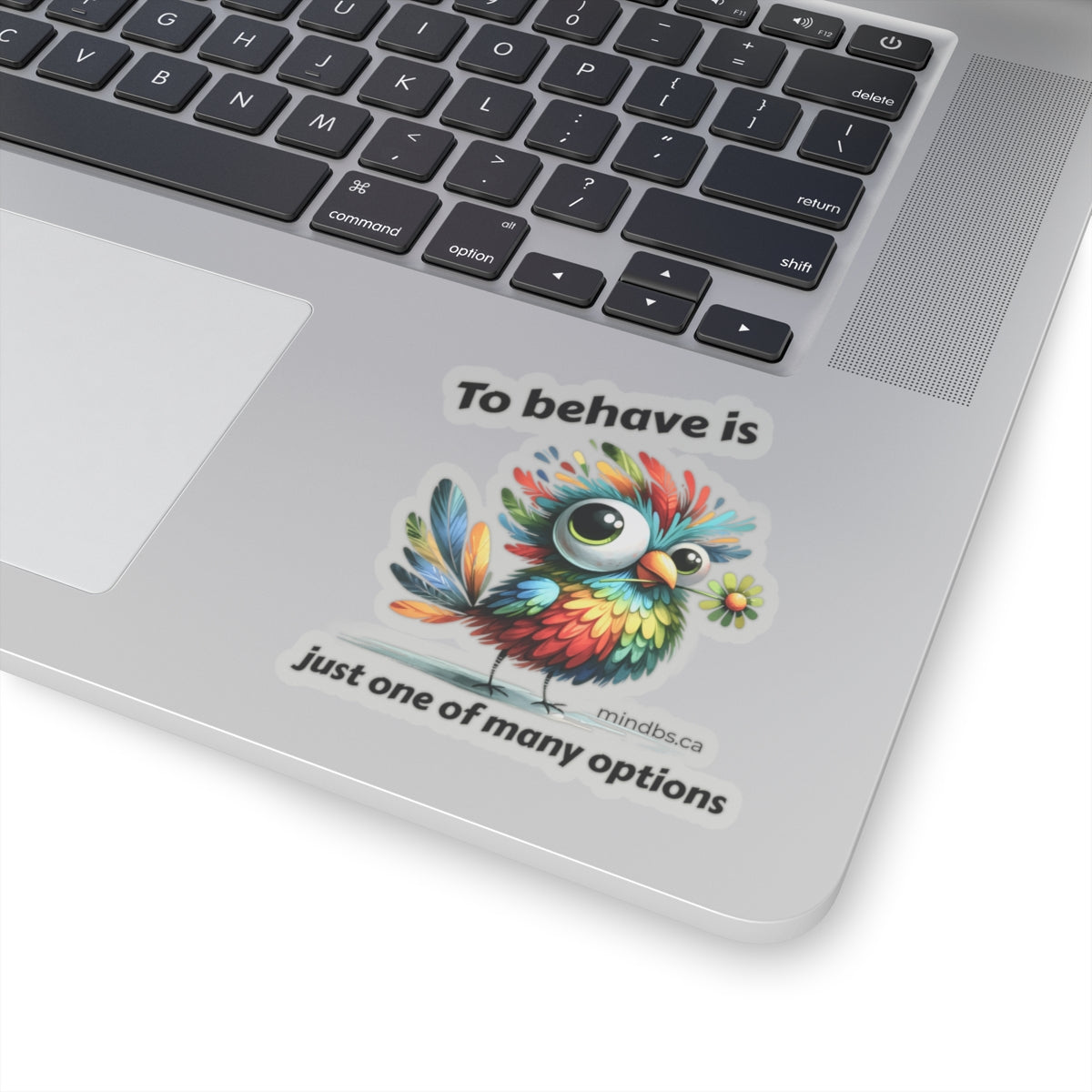 To behave is just one of many options, Colorful Bird Quote Kiss-Cut Stickers | Whimsical Decor, Laptop Stickers, Gift for Nature Lovers, Fun Home Accent, Motivational Quote