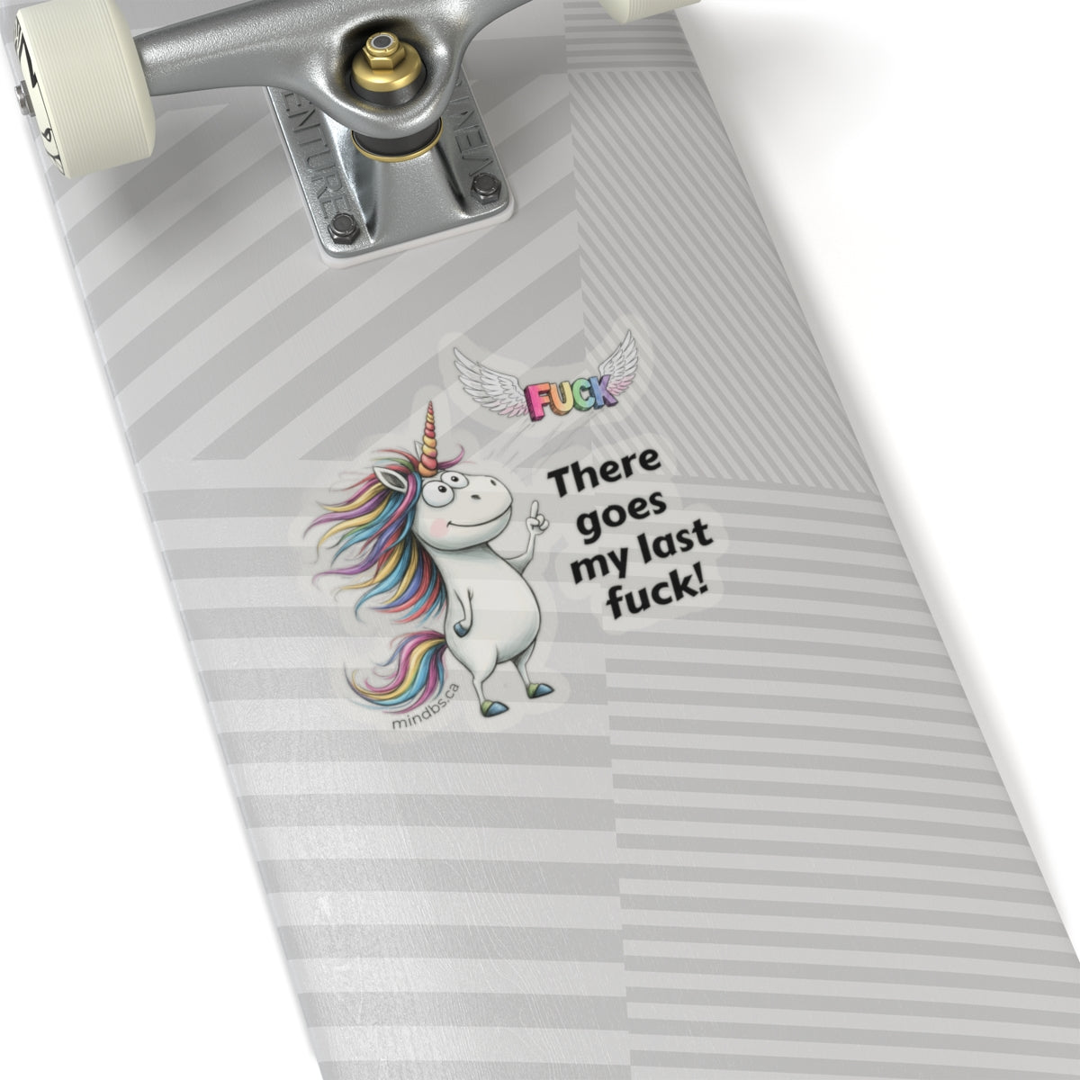 There goes my last fuck, Funny Colorful Unicorn Laptop Decal, Quirky Gift for Friends, Motivational Sticker