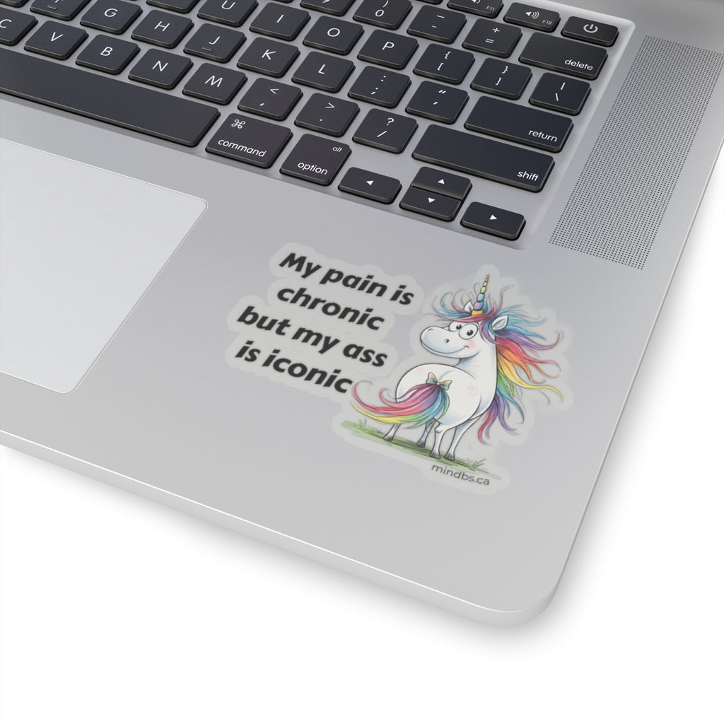 My pain is chronic but my ass is iconic, Whimsical Unicorn Stickers, Fun Laptop Decals, Quirky Party Favors, Creative Gift for Kids and Adults