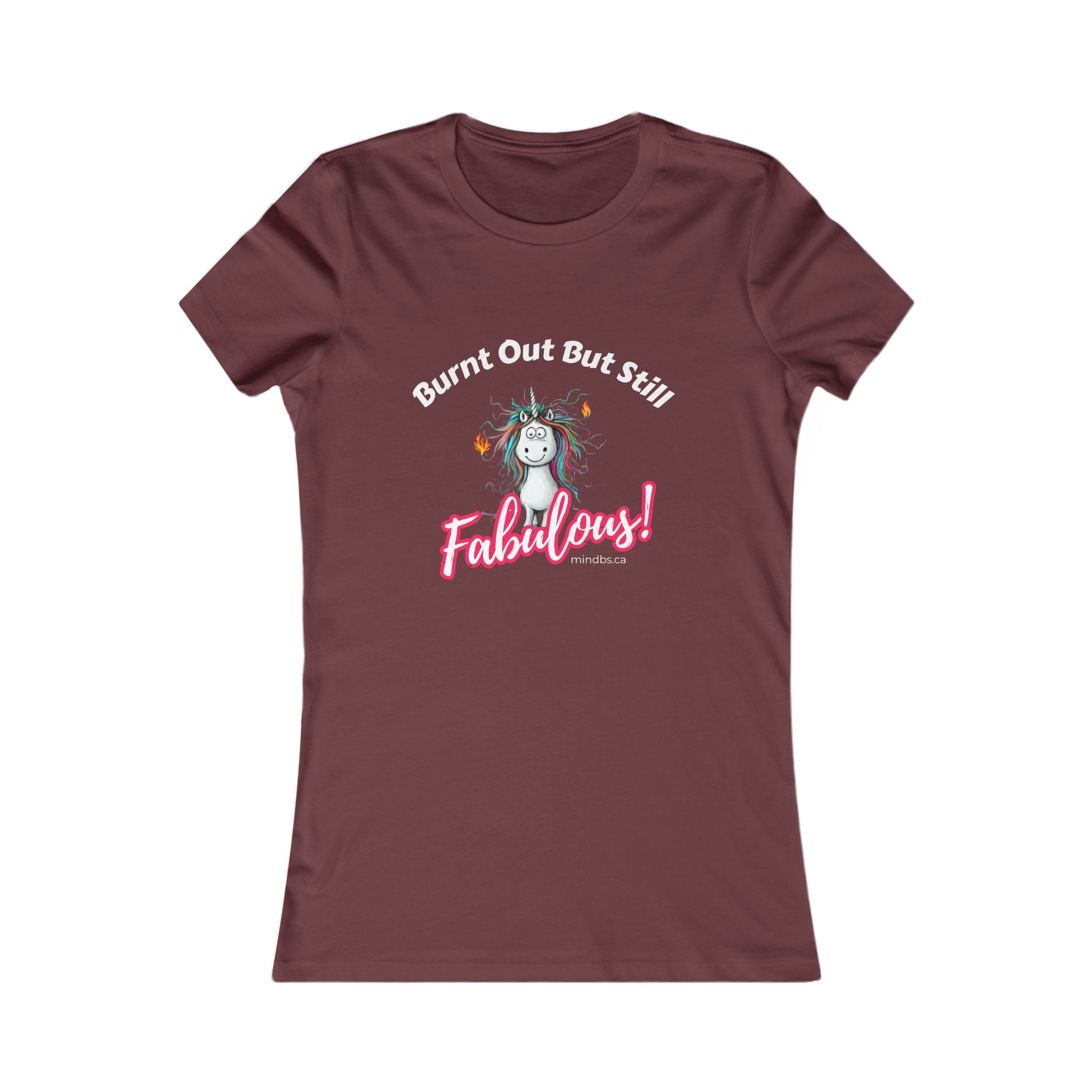 Burnt Out But Still Fabulous Women's Tee, T-Shirt, Casual Shirt, Gift for Women, Fun Tee, Everyday Wear, Self-Care Apparel
