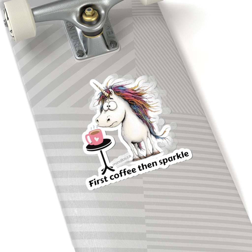 First Coffee then Sparkle Unicorn Coffee Kiss-Cut Stickers | Whimsical Planner Decor, Coffee Lover Gift, Cute Unicorn Art, Fun Wall Decor, Personalized Journal