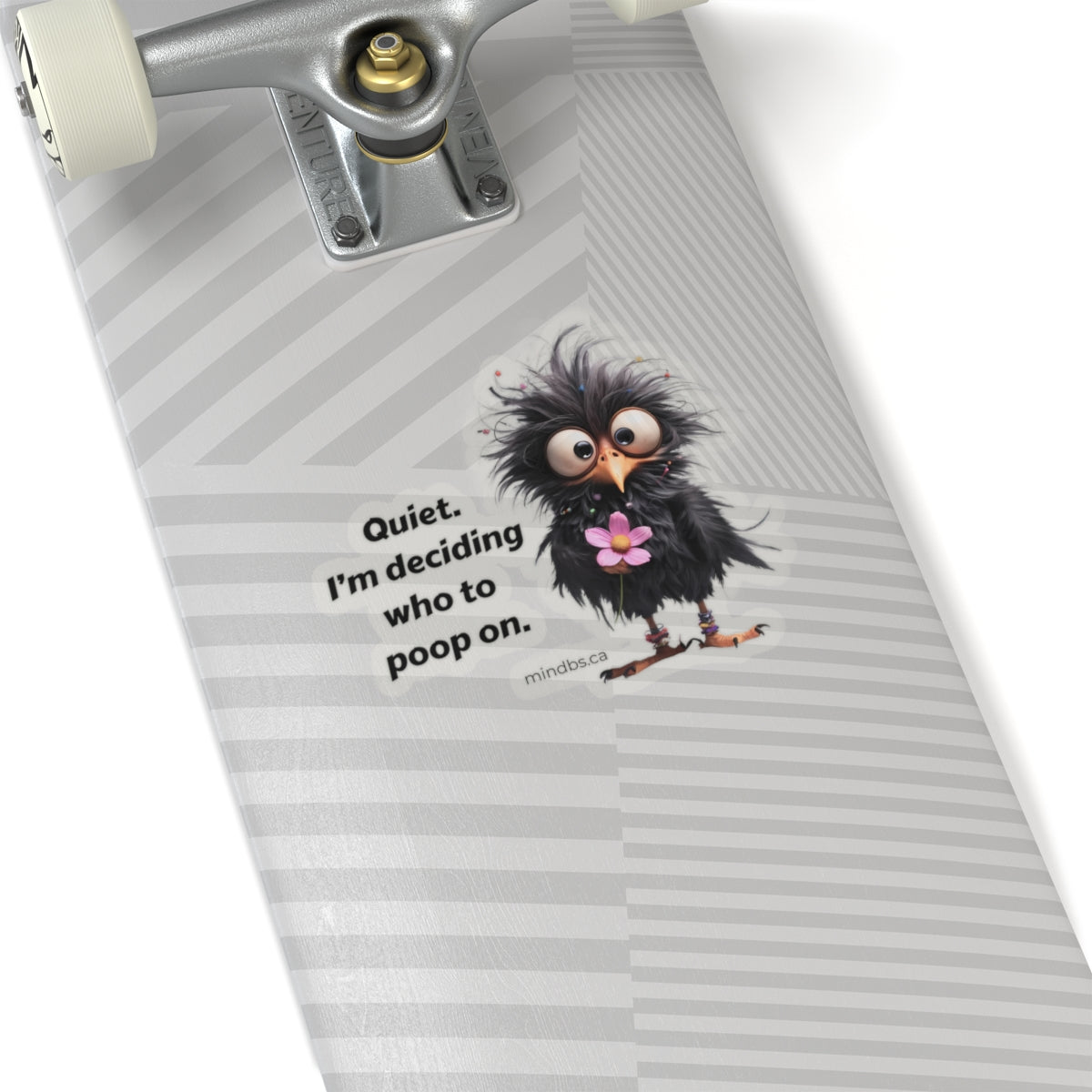 Quiet, I'm deciding who to poop on. Fun Bird Humor Kiss-Cut Stickers - Quirky Laptop Decal, Cute Gift, Office Decor, Funny Quote for Friends, School Supplies