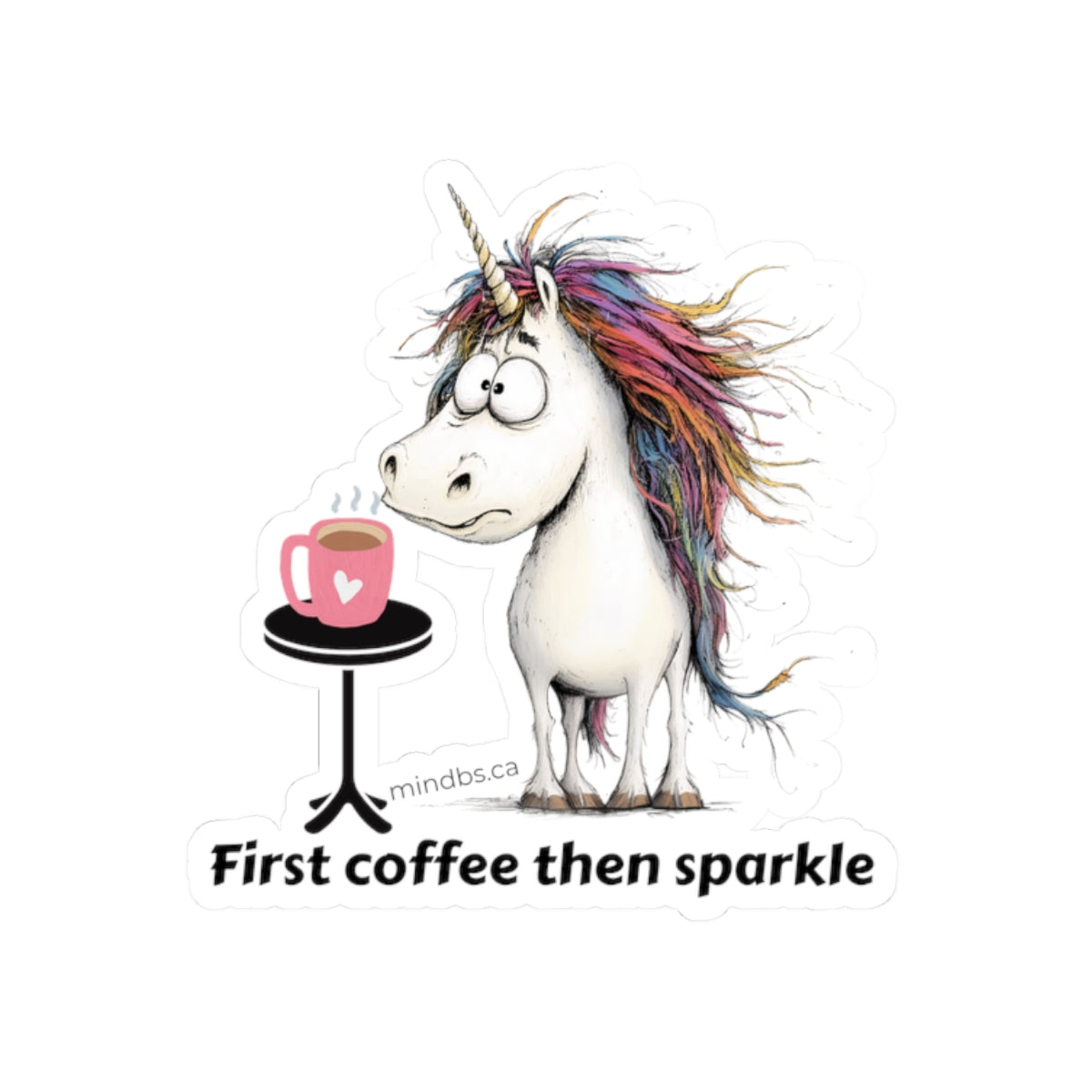 First Coffee then Sparkle Unicorn Coffee Kiss-Cut Stickers | Whimsical Planner Decor, Coffee Lover Gift, Cute Unicorn Art, Fun Wall Decor, Personalized Journal