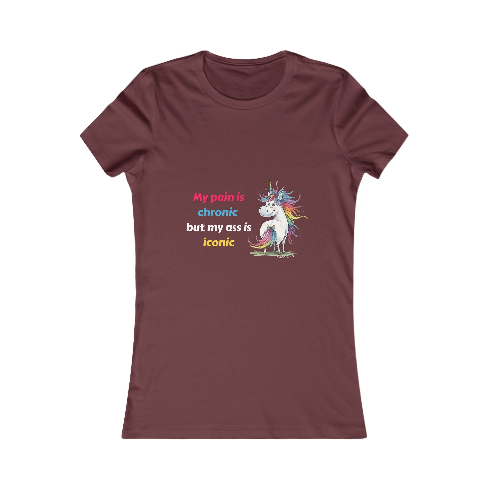 My Pain is Chronic but my Ass is Iconic, Women's Tee, T-Shirt, Casual Shirt, Gift for Women, Fun Tee, Everyday Wear, Self-Care Apparel