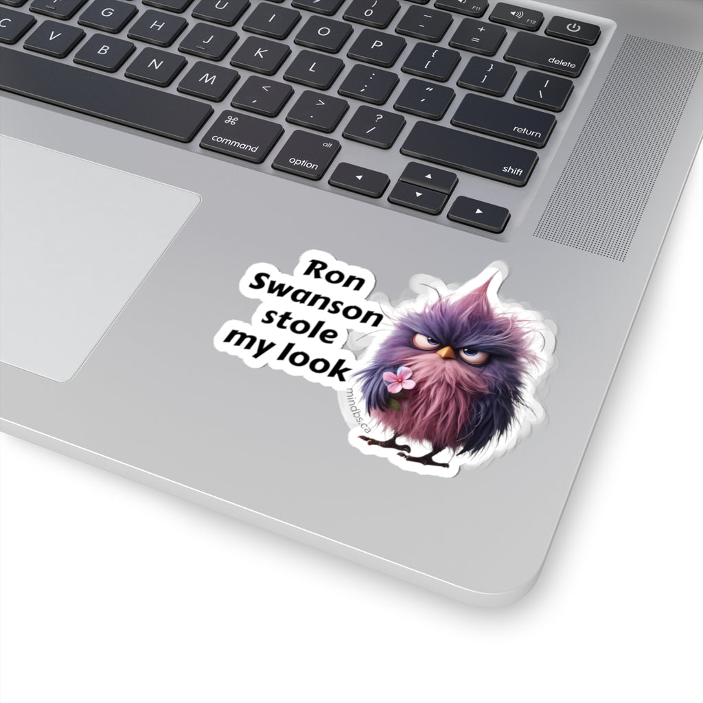 Ron Swanson Stole my Look -  Whimsical Bird Stickers, Fun Laptop Decals, Quirky Wall Decor, Party Favors, Creative Gift for Kids and Adults