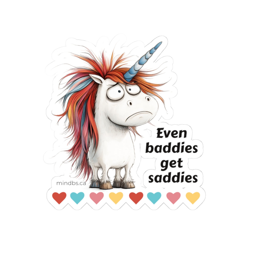 Even Baddies get Saddies, Whimsical Unicorn Kiss-Cut Stickers, Fun Laptop Decal, Gift for Kids, Positive Vibes, Party Favors, Sticker Collection