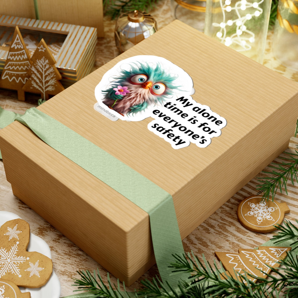 My Alone Time is for Everyone's Safety, Quirky Bird Kiss-Cut Stickers, Fun Decor for Laptops, Journals, & Water Bottles, Perfect for Self-Care Gifts & Laughs