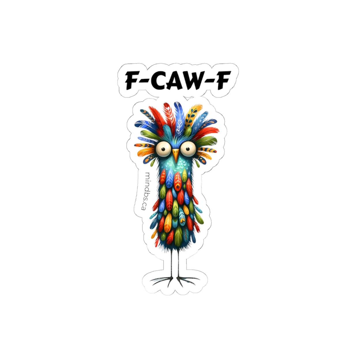 F-CAW-F, Colorful Bird Kiss-Cut Stickers, Whimsical Art for Laptop, Phone, Journals, Unique Gift for Nature Lovers, Fun Decor